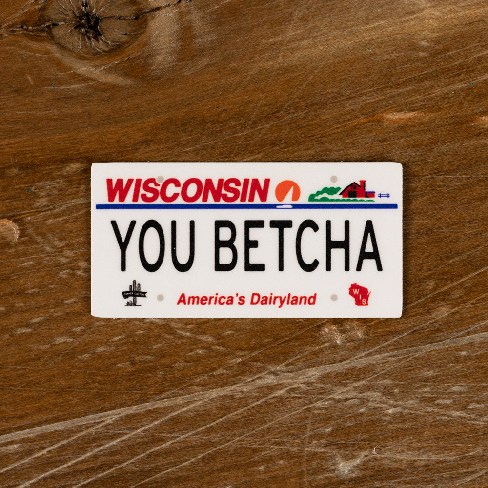 You Betcha License Plate Sticker
