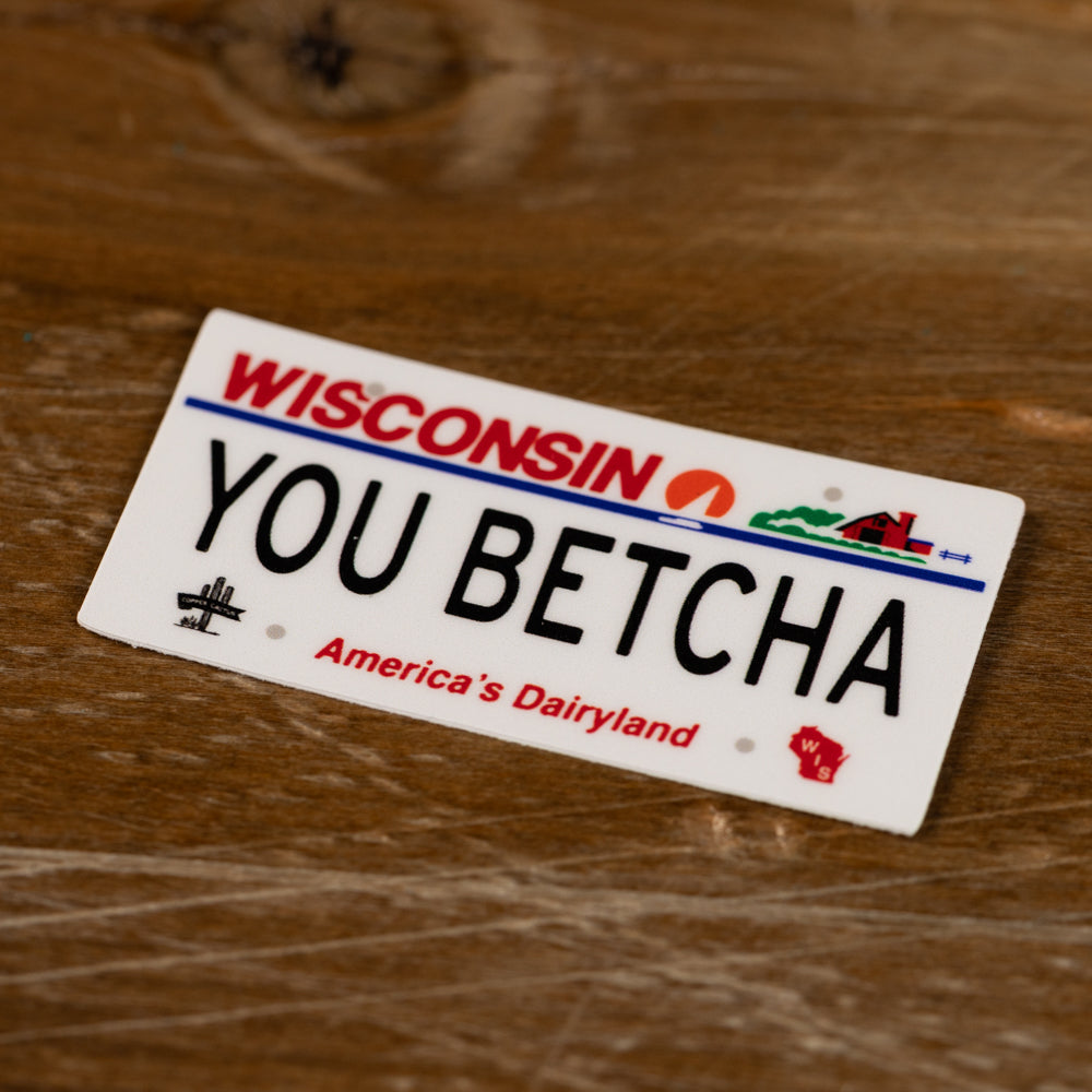 You Betcha License Plate Sticker