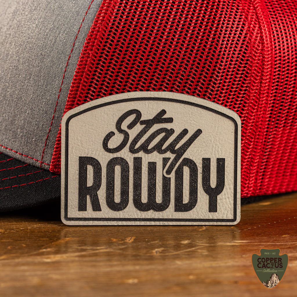 Stay Rowdy | Leatherette Patch