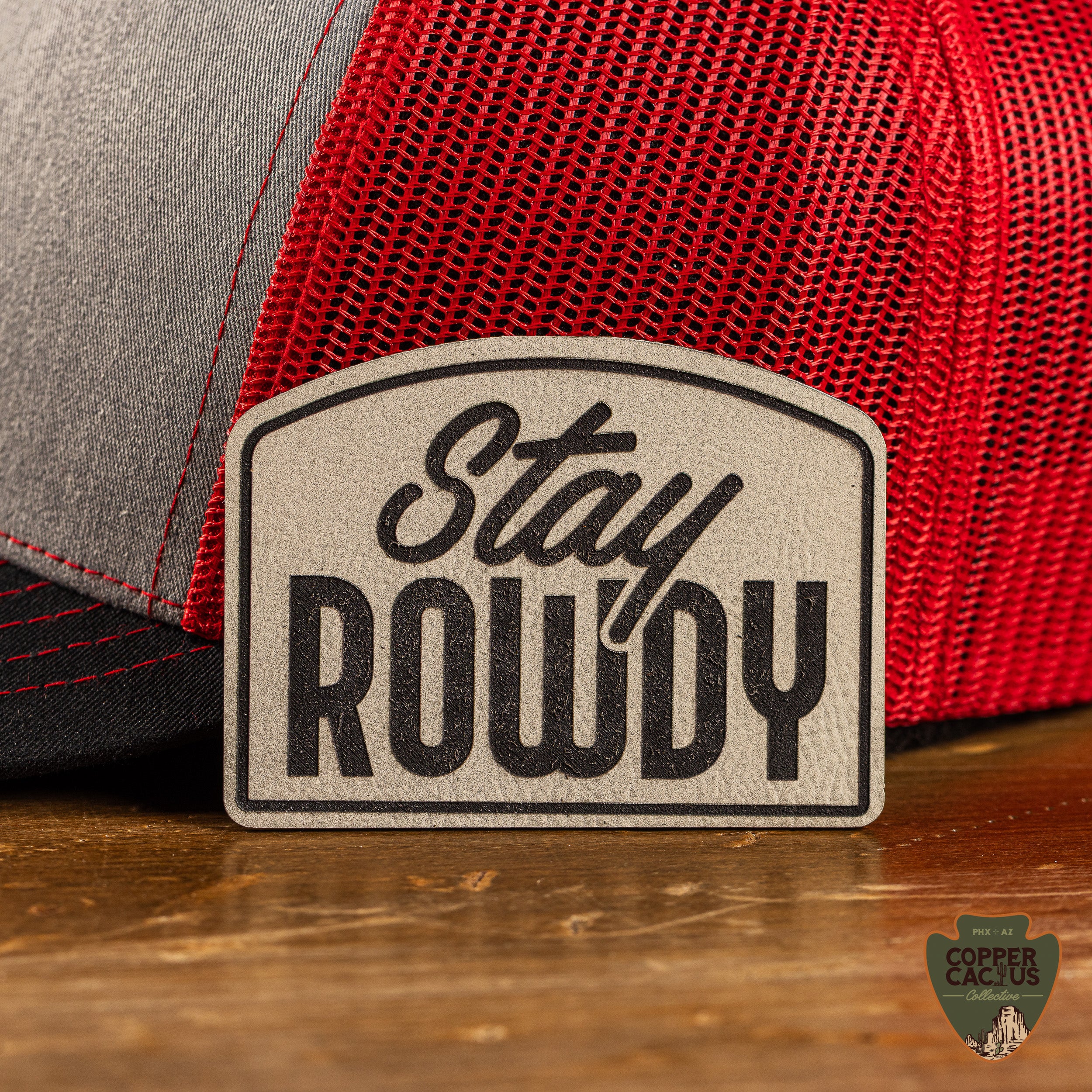 Stay Rowdy | Leatherette Patch